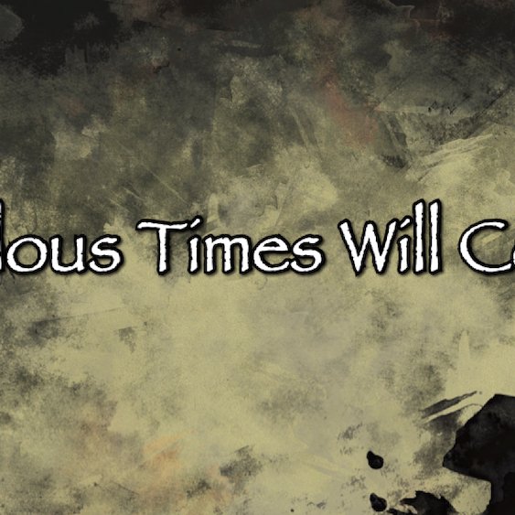 Perilous Times Will Come episode artwork