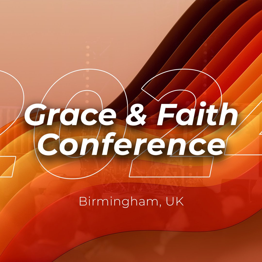 Grace & Faith UK 2024 | Session 1
