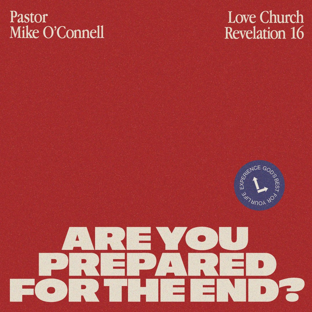 Are you Prepared for the End? | Pastor Mike O'Connell | Revelation 16 Are you Prepared for the End? | Pastor Mike O'Connell | Revelation 16