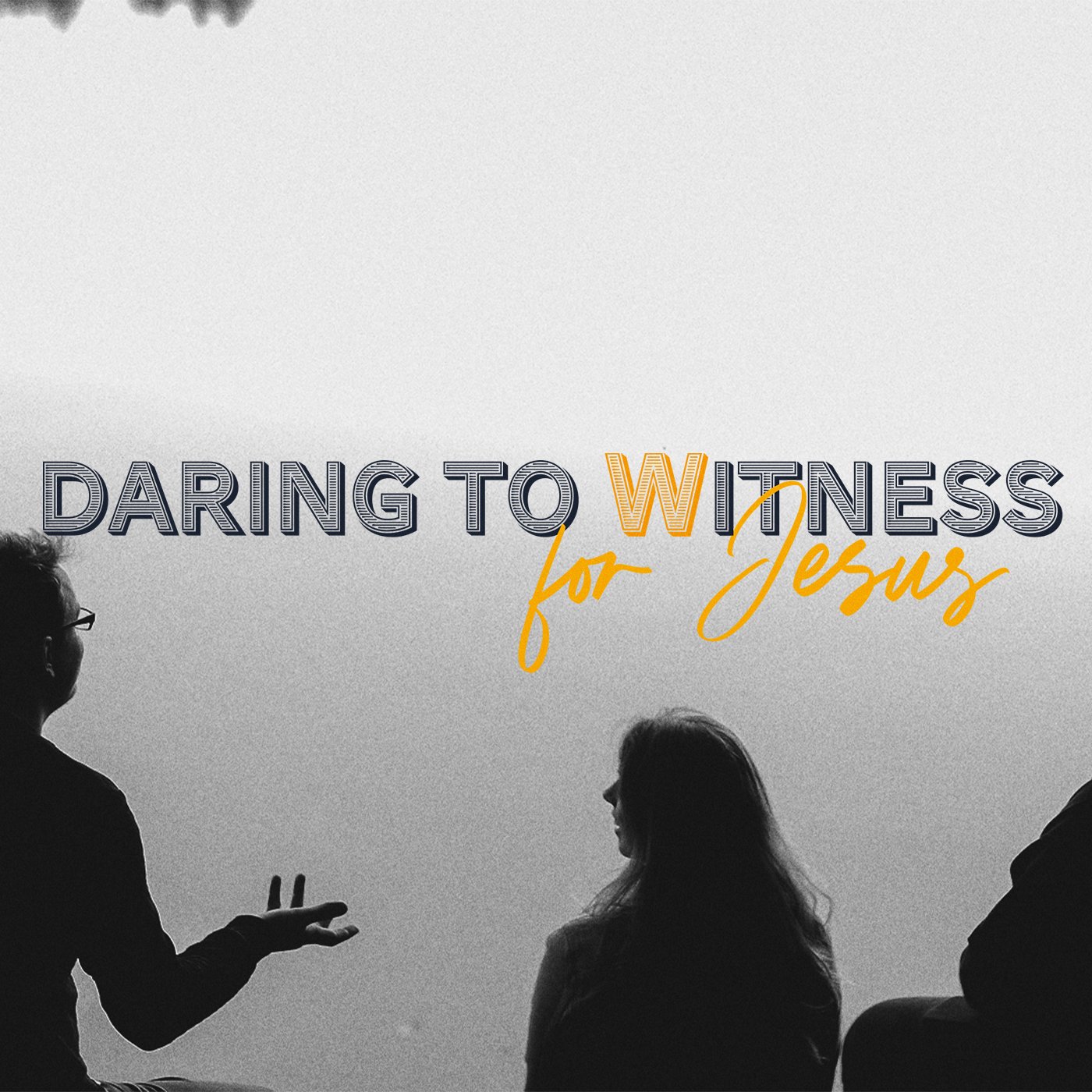 Daring To Witness For Jesus