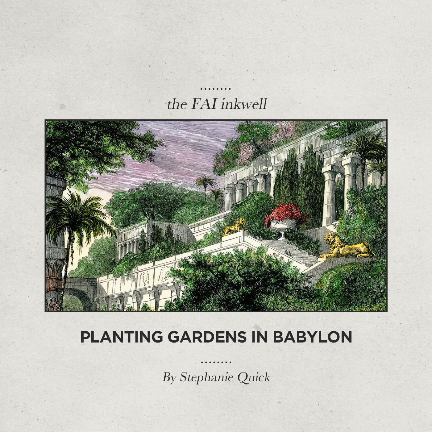 Planting Gardens in Babylon