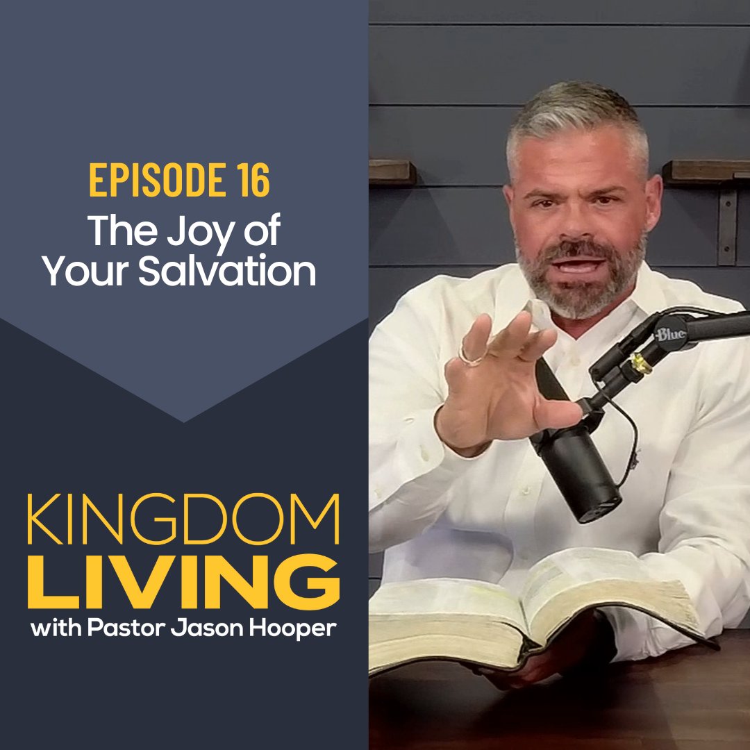 “The Joy of Your Salvation” || Episode 16