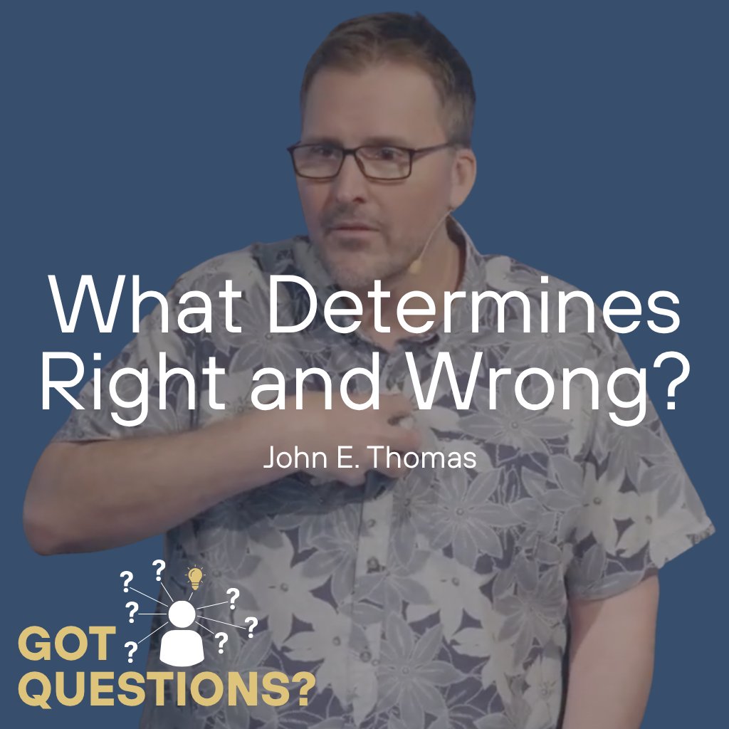 Got Questions: What Determines Right and Wrong? episode artwork