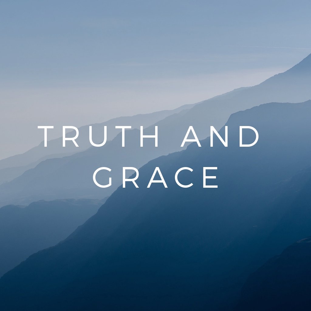 Truth and Grace