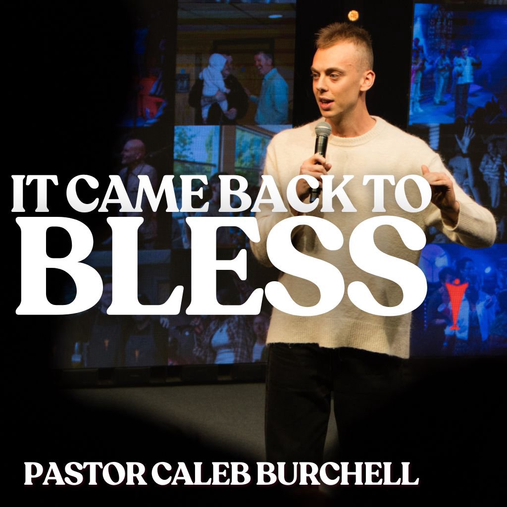 'It Came Back To Bless' - Pastor Caleb Burchell 'It Came Back To Bless' - Pastor Caleb Burchell