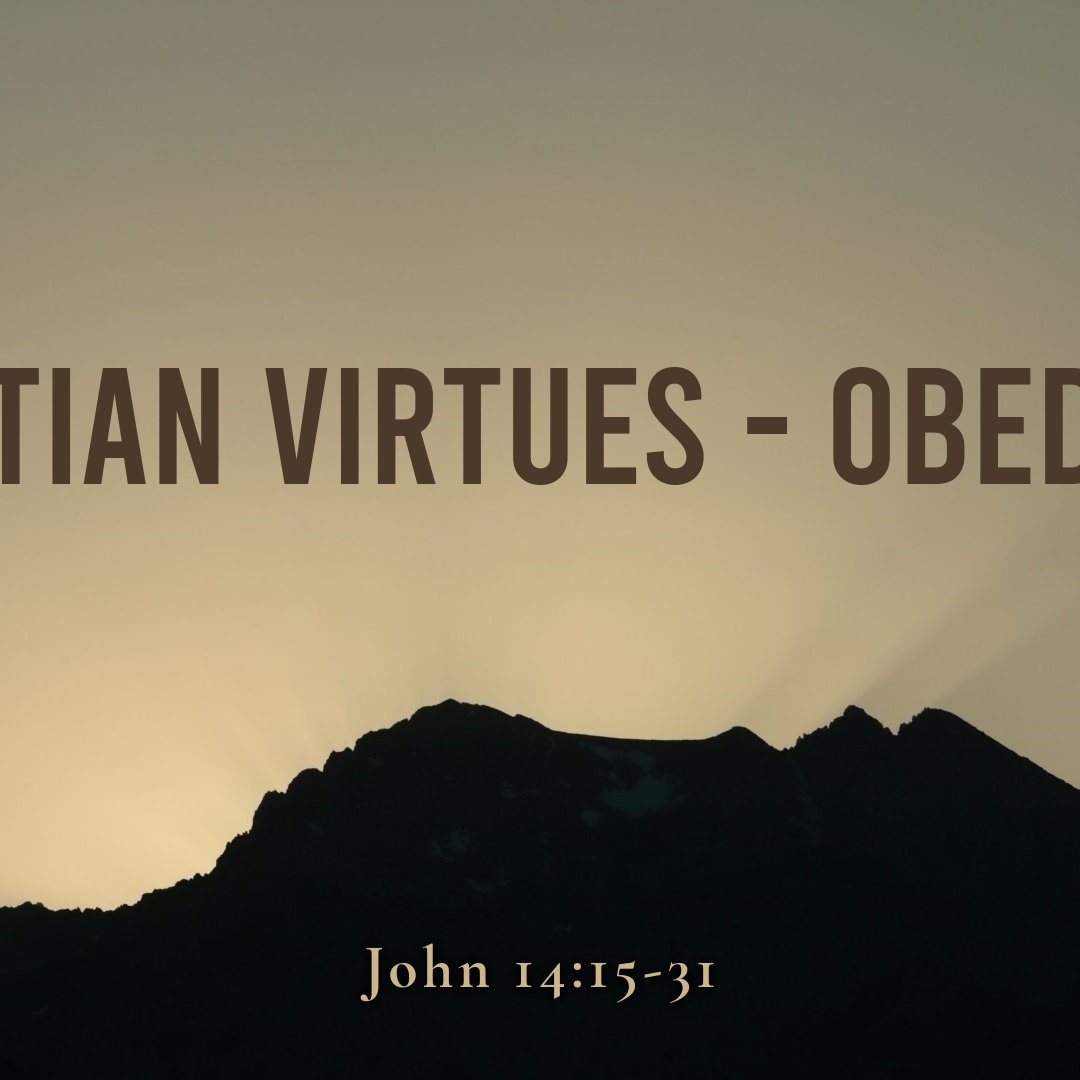 John 14:15-31 - "Christian Values Obedience October" - 10-20 2024 episode artwork