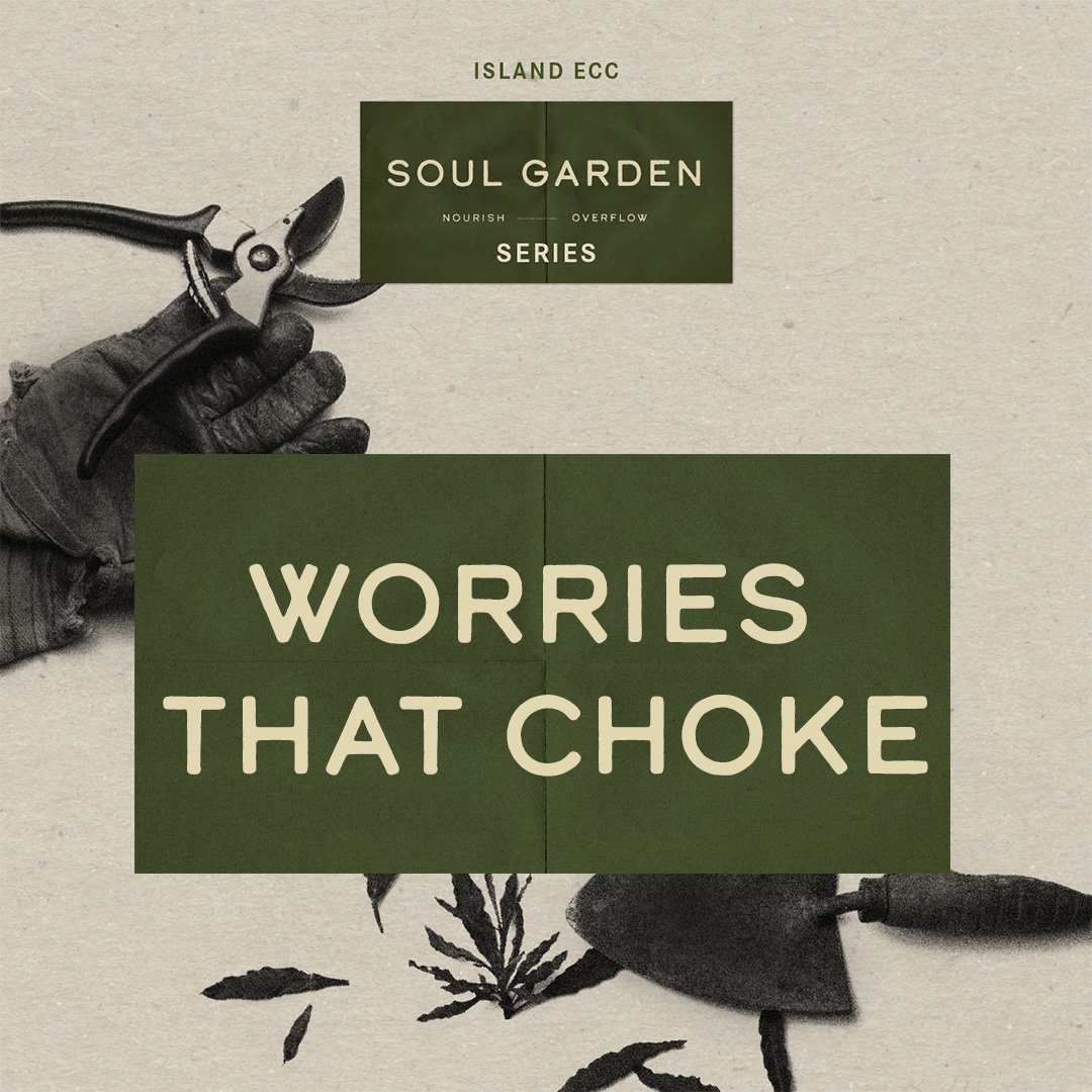 Soul Garden: Worries That Choke