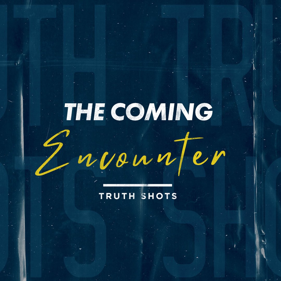 The Coming Encounter