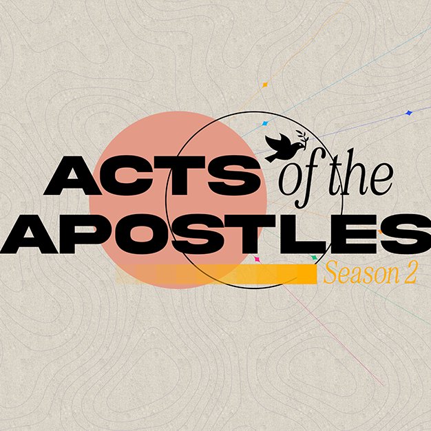 Acts of the Apostles S2 | Better Together