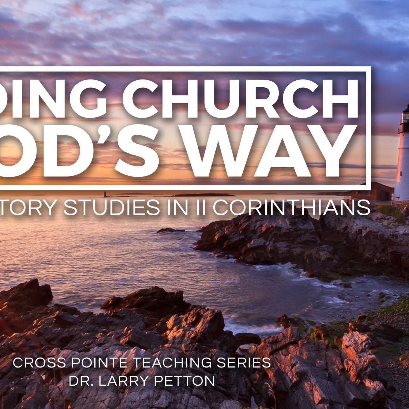 Doing Church God's Way - Week 1