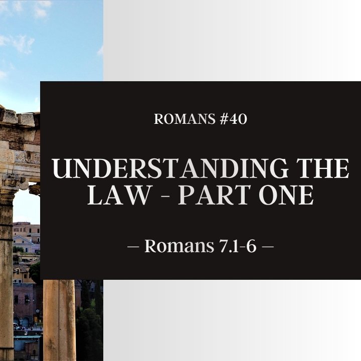 Understanding the Law - Part One | Romans #40 episode artwork