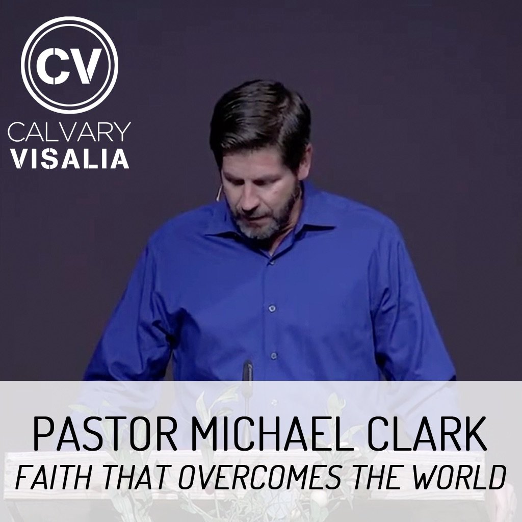 Faith that Overcomes the World - Hebrews 11