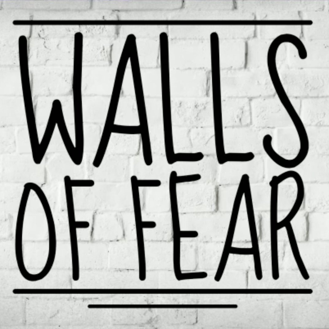 Walls of Fear