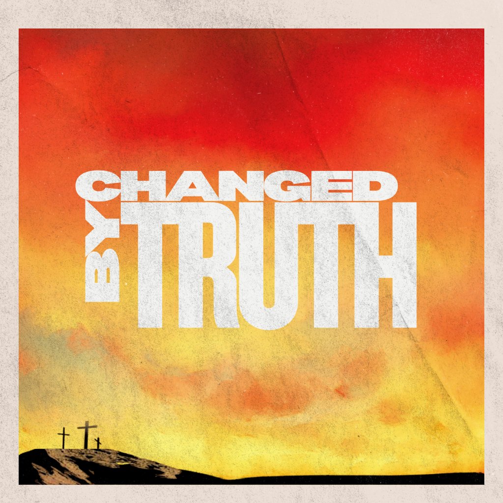 Changed by Truth