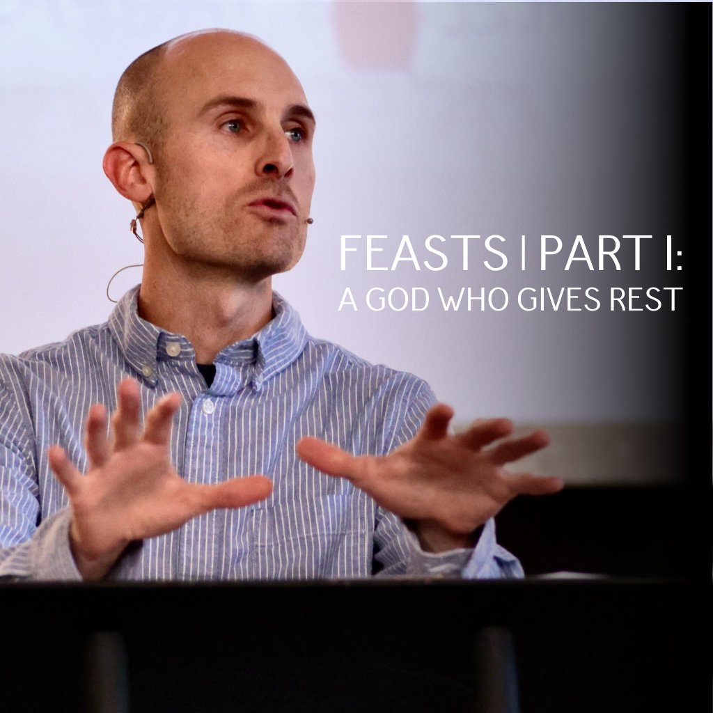 Feasts | Part I: A God who Gives Rest | Leviticus | Week 7 | Tyler Wilson | 11.19.23
