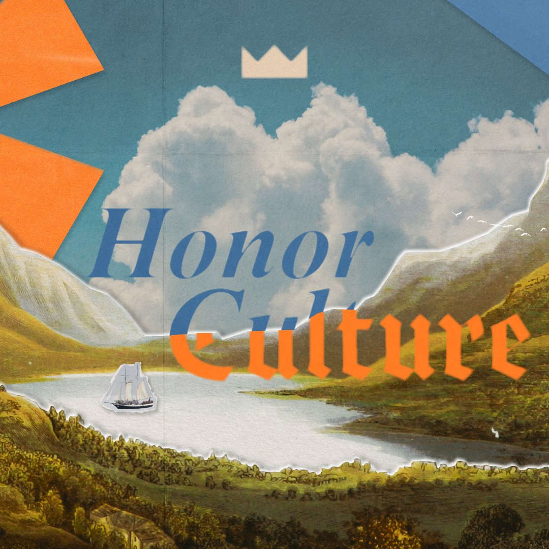 Honor Culture - Part III Honor Culture - Part III