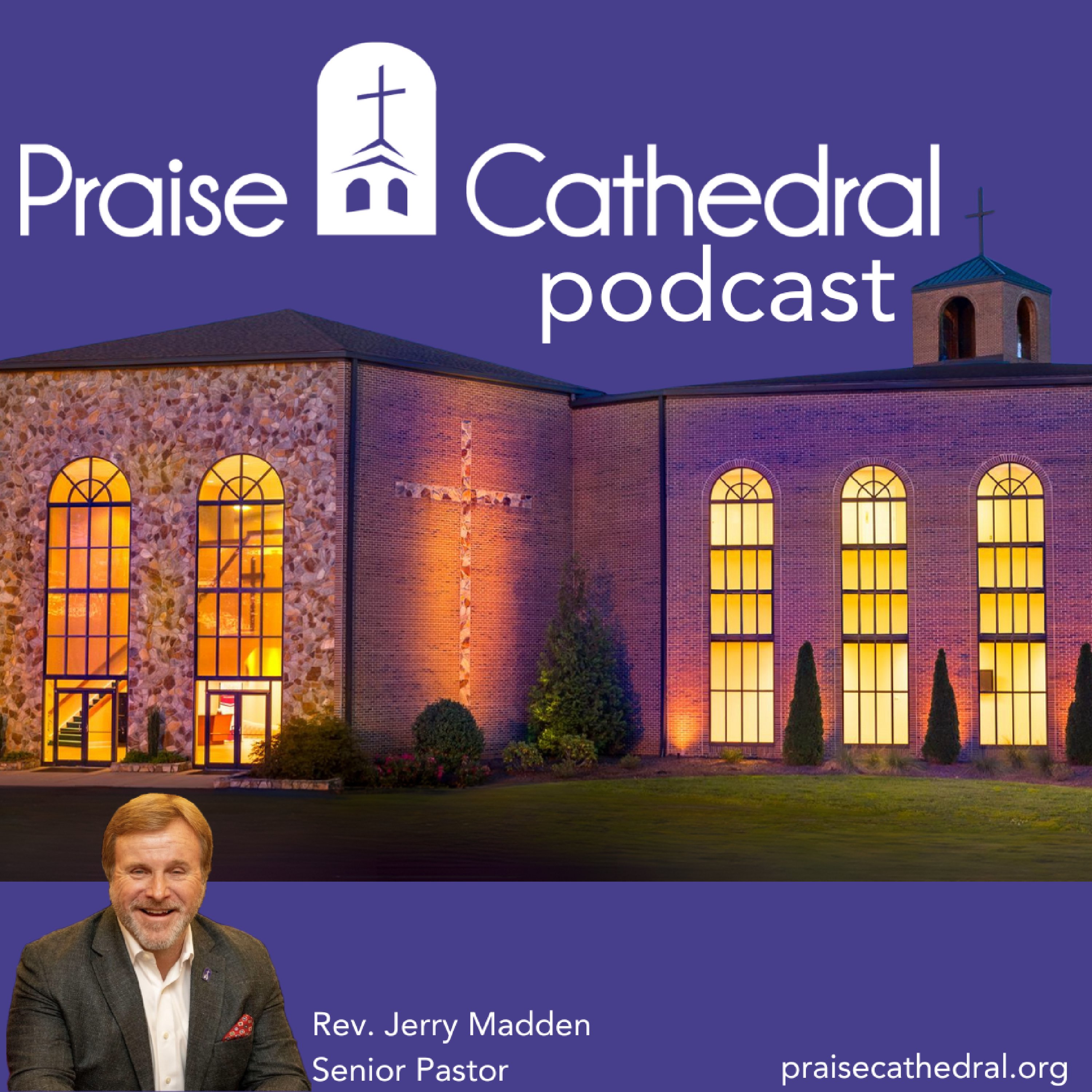 Praise Cathedral Podcast