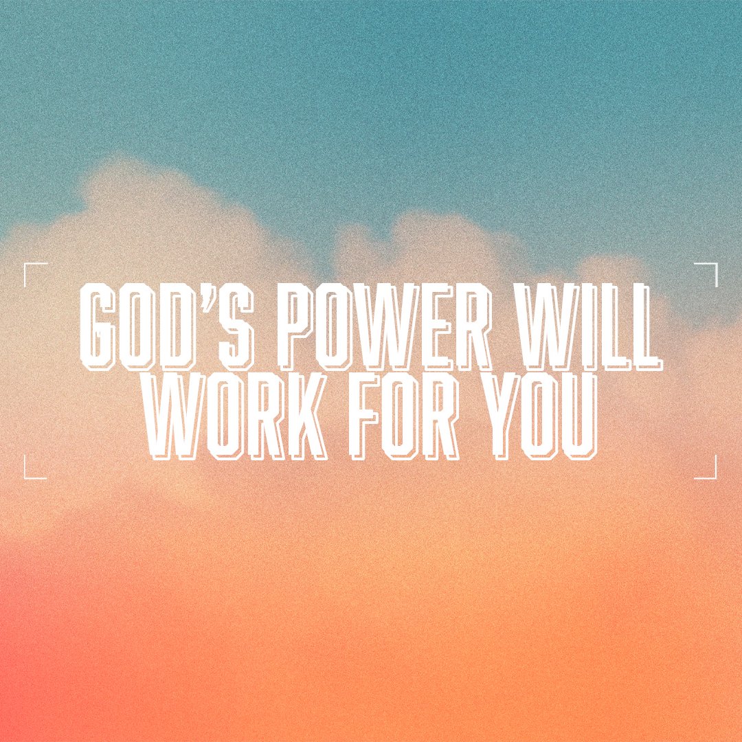 God's Power Will Work For You