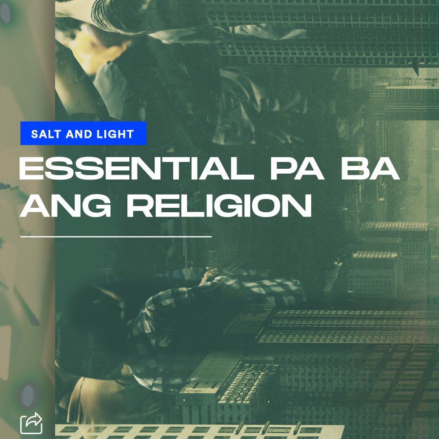 Salt & Light Week 5 :  Jeff Eliscupidez | Essential pa ba ang religion