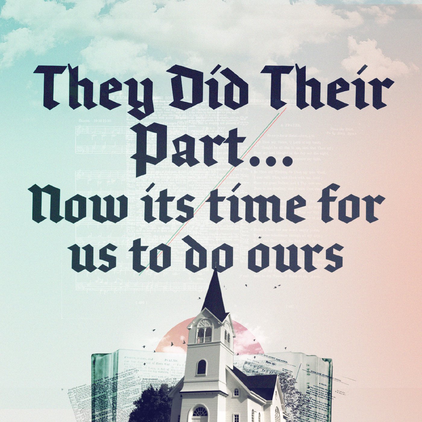 They Did Their Part... Now its Time to do Ours