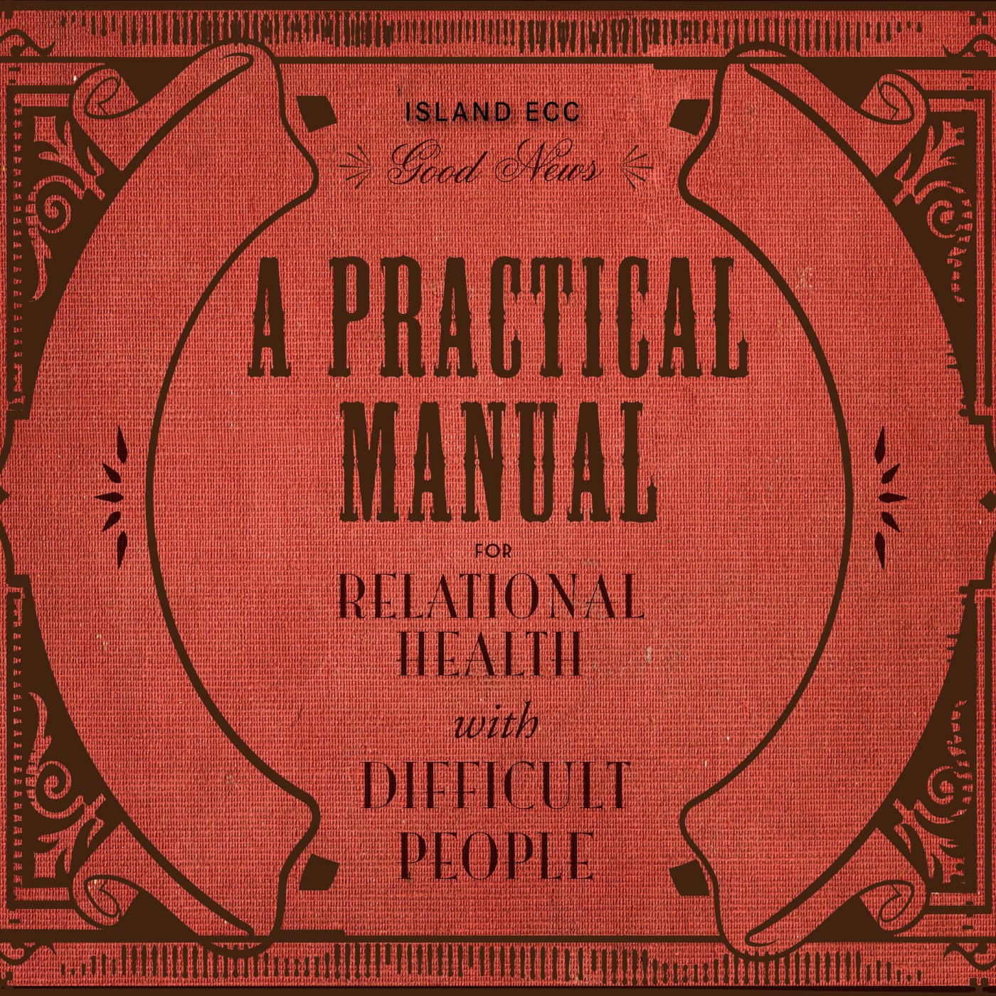 A Practical Manual for Relational Health with Difficult People episode artwork