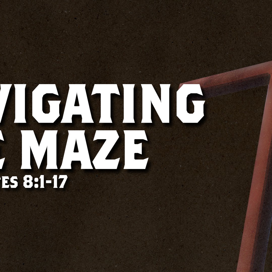Navigating the Maze - Ecclesiastes 8:1-17 episode artwork
