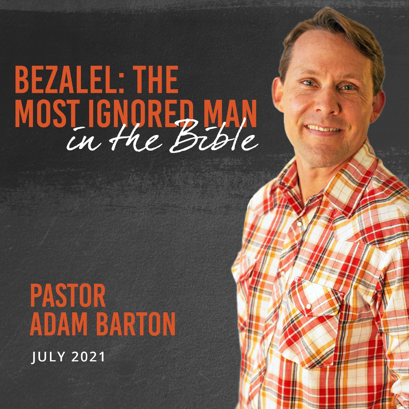Bezalel: The Most Ignored Man in the Bible | July 18, 2021 episode artwork