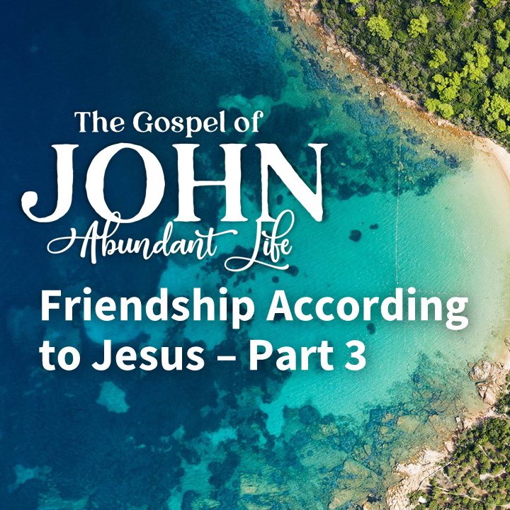 Friendship According to Jesus - Part 3 episode artwork