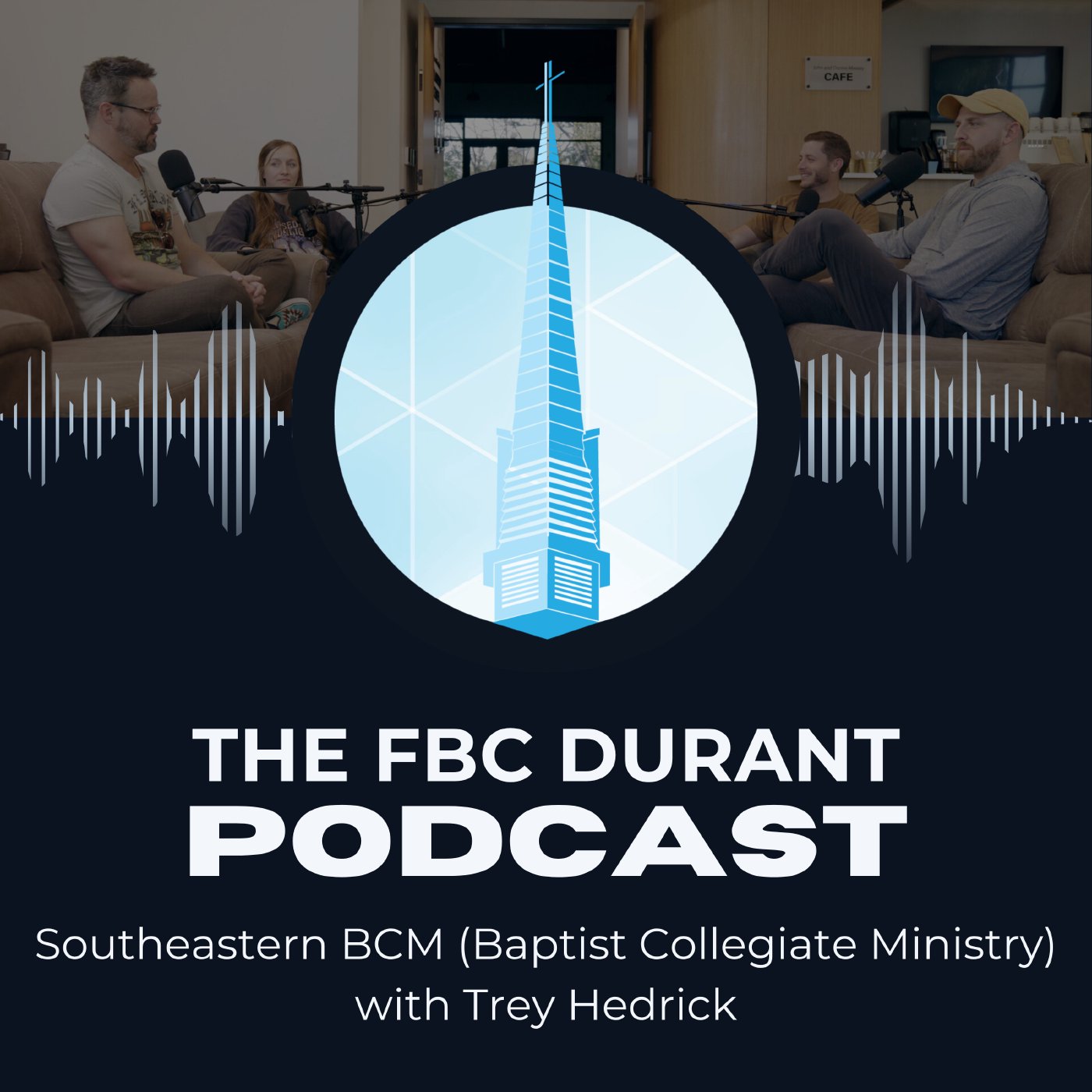 The FBC Durant Podcast