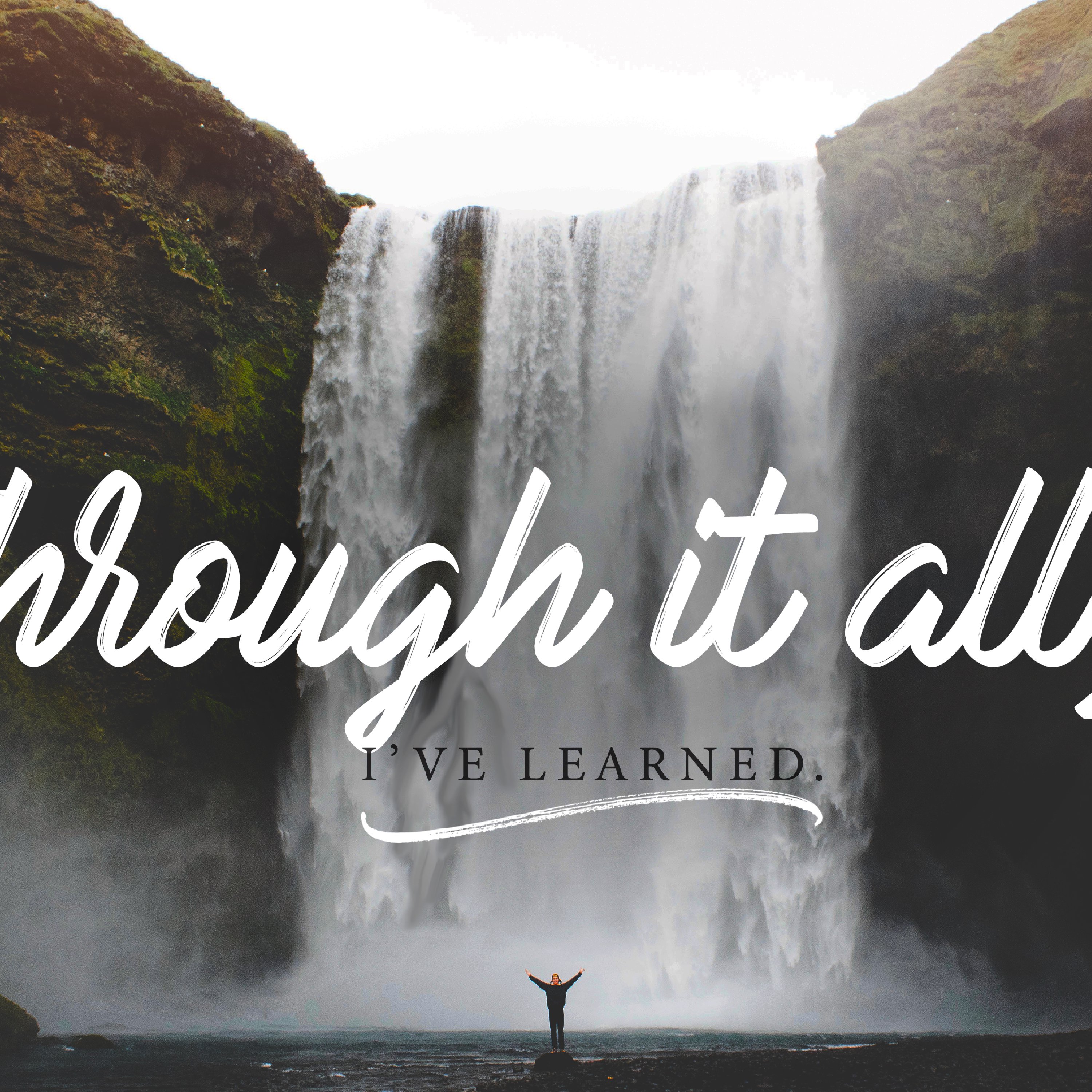 Through It All I've Learned