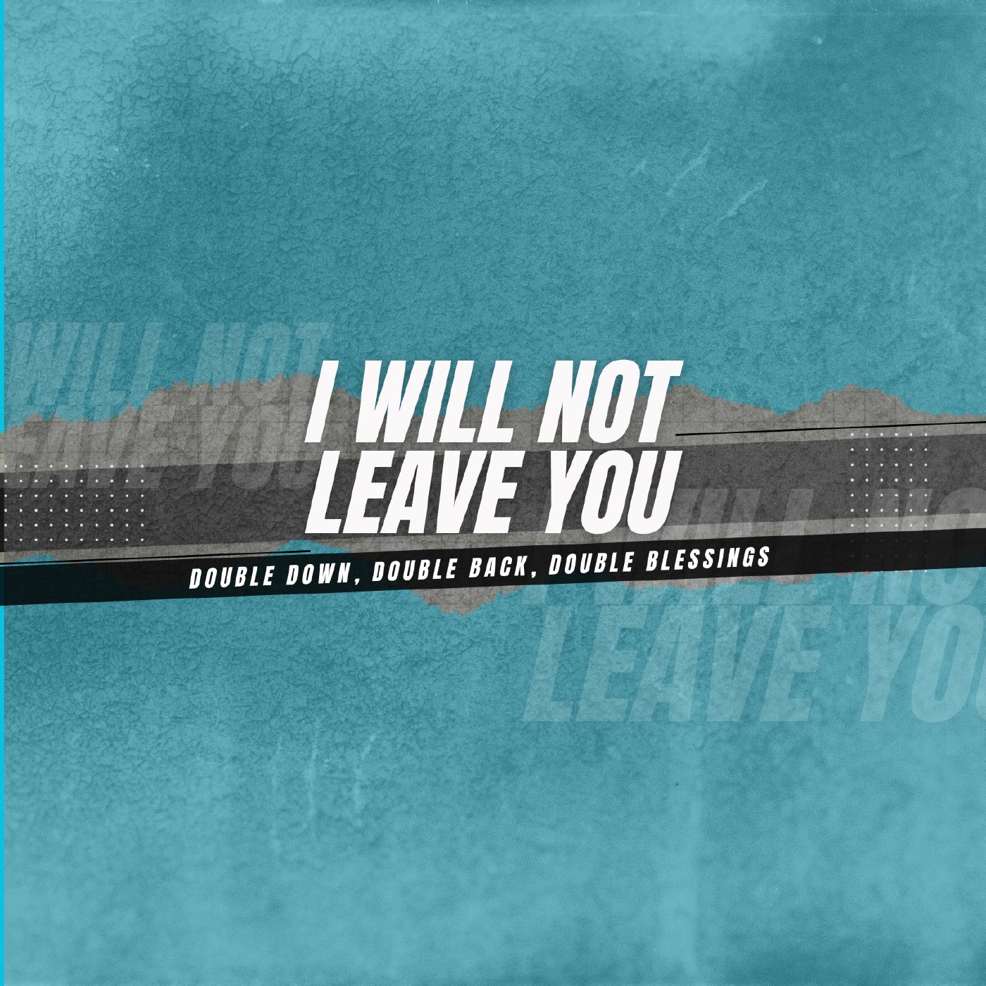 I will Not Leave You: Double Down, Double Back, Double Blessings | Sunday at Discover Life episode artwork