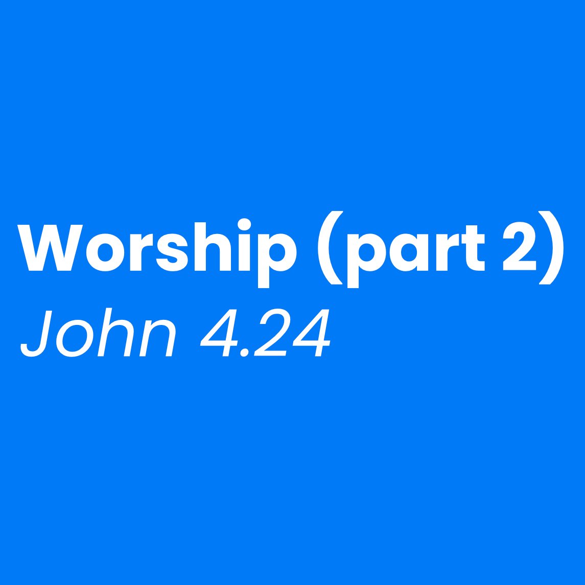 Worship - Part 2