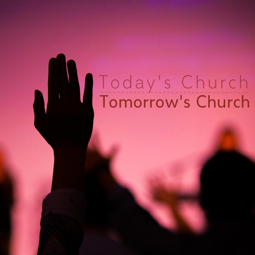 Today's Church Tomorrow's Church episode artwork