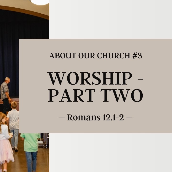 Worship - Part Two | About Our Church #3 episode artwork