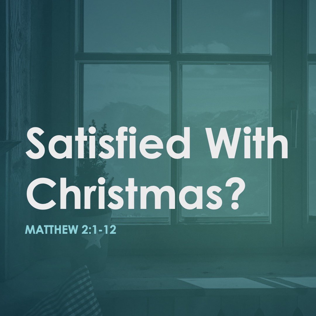 Satisfied with Christmas? - 12-17-2023 - Doug Passmore