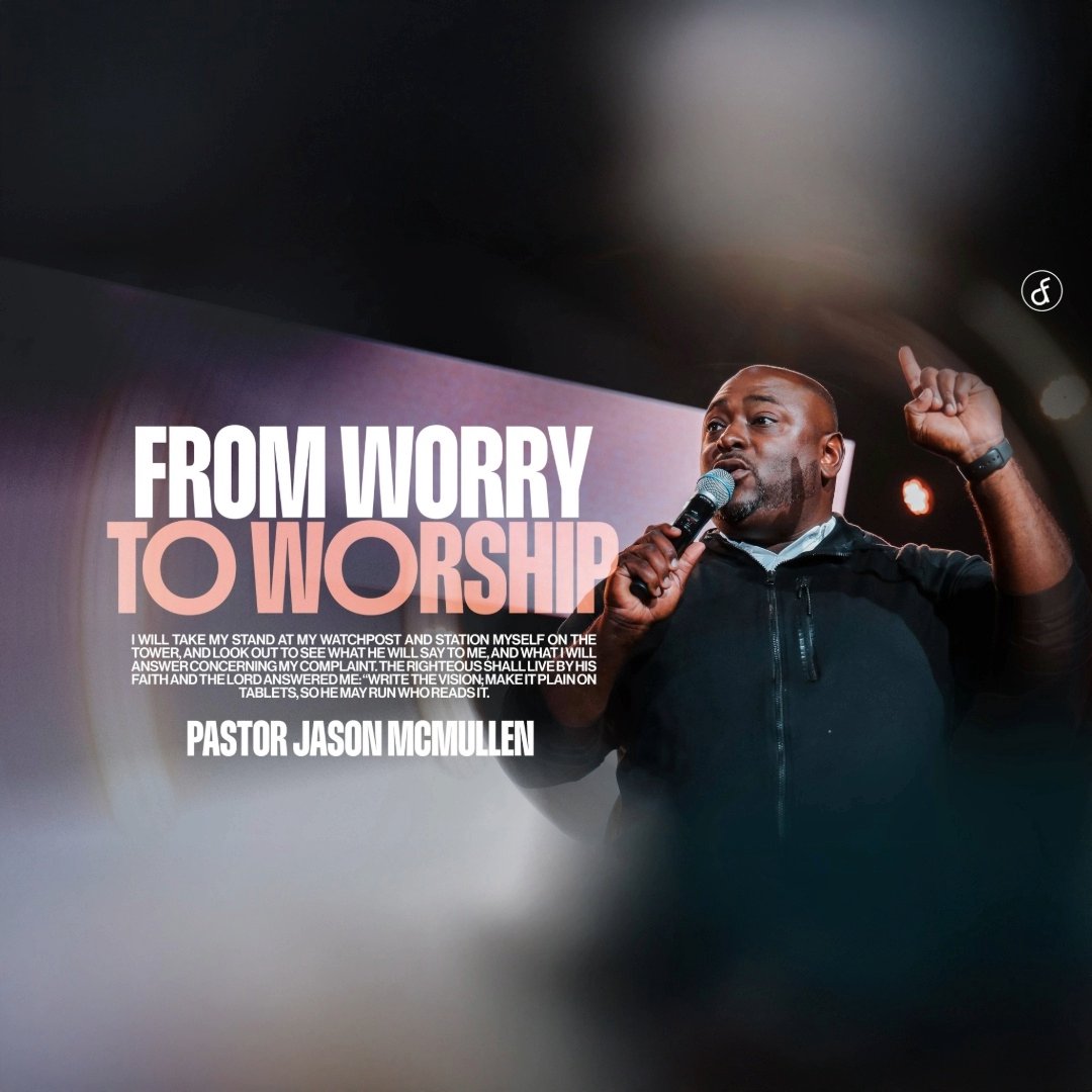 From Worry To Worship