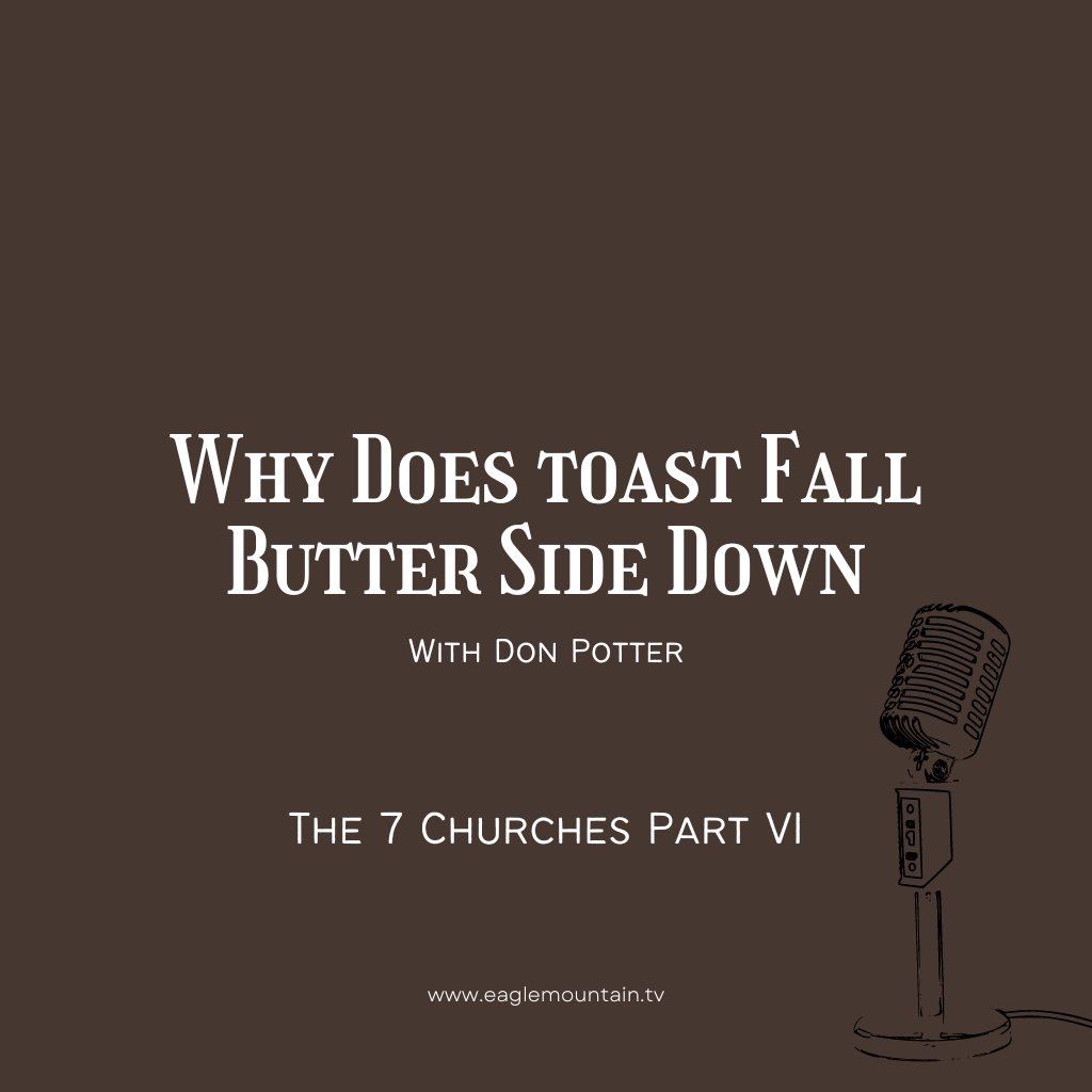 Why Does Toast Fall Butter Side Down /// Don Potter