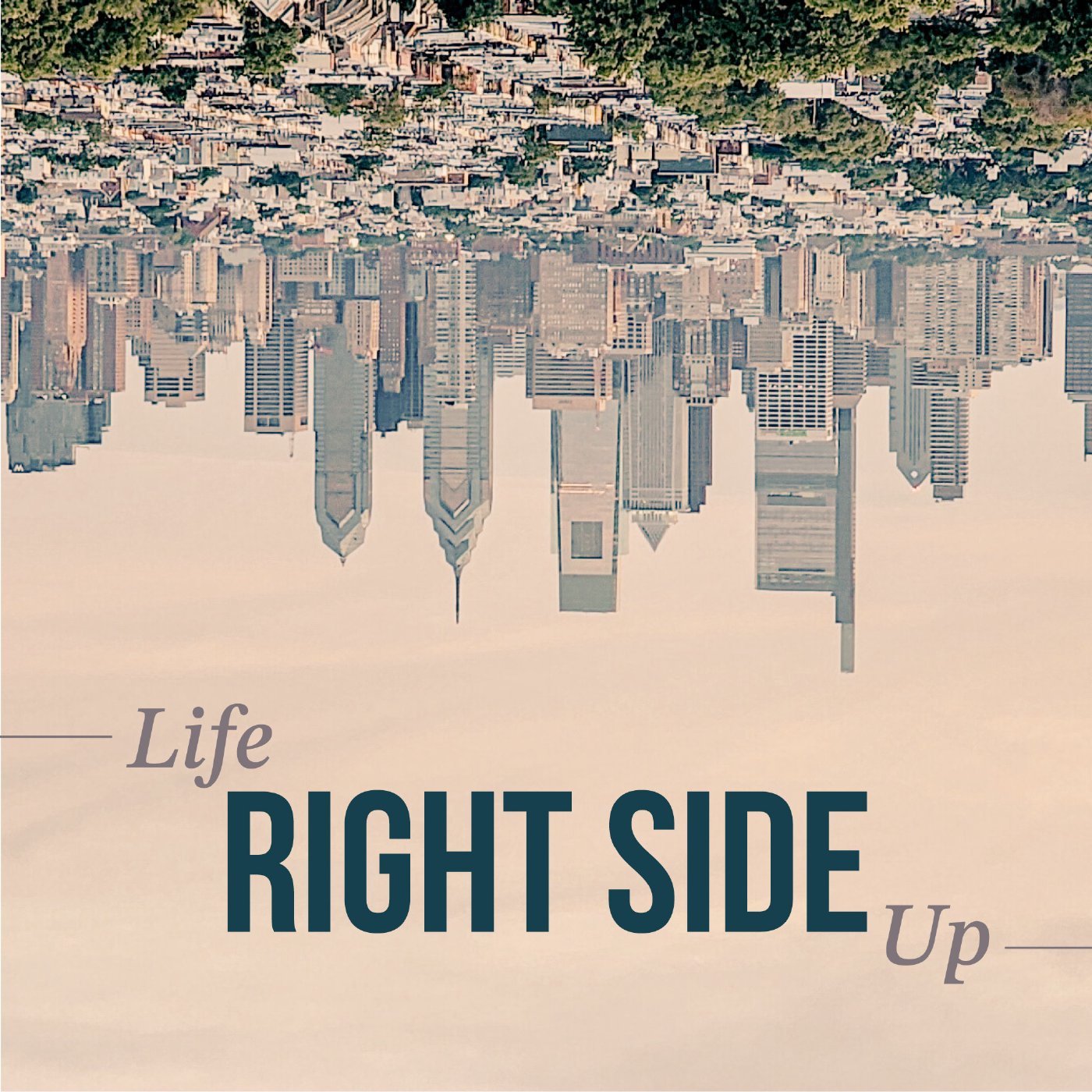 Life Right Side Up | Week 5