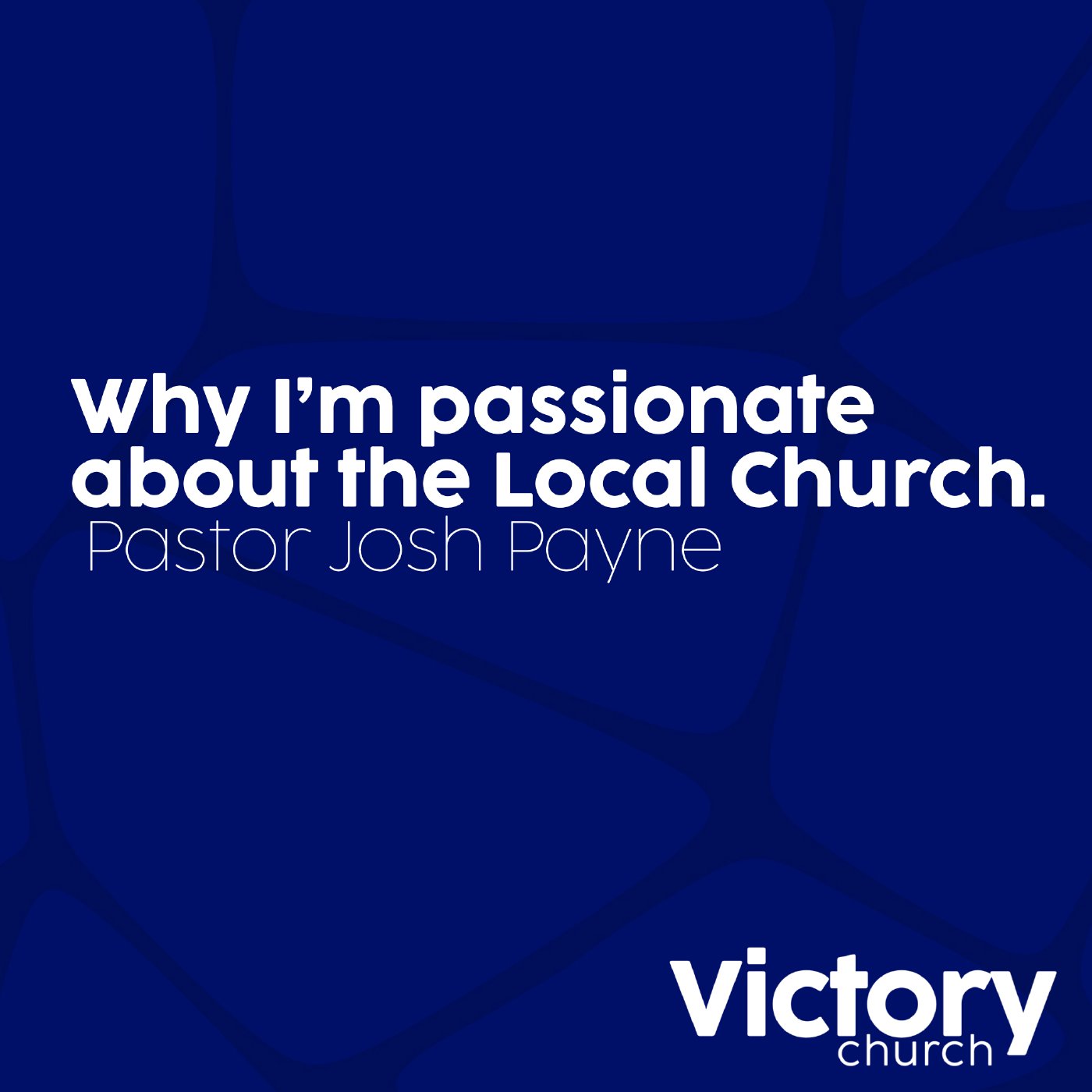 Why I'm Passionate About The Local Church   5-4-22