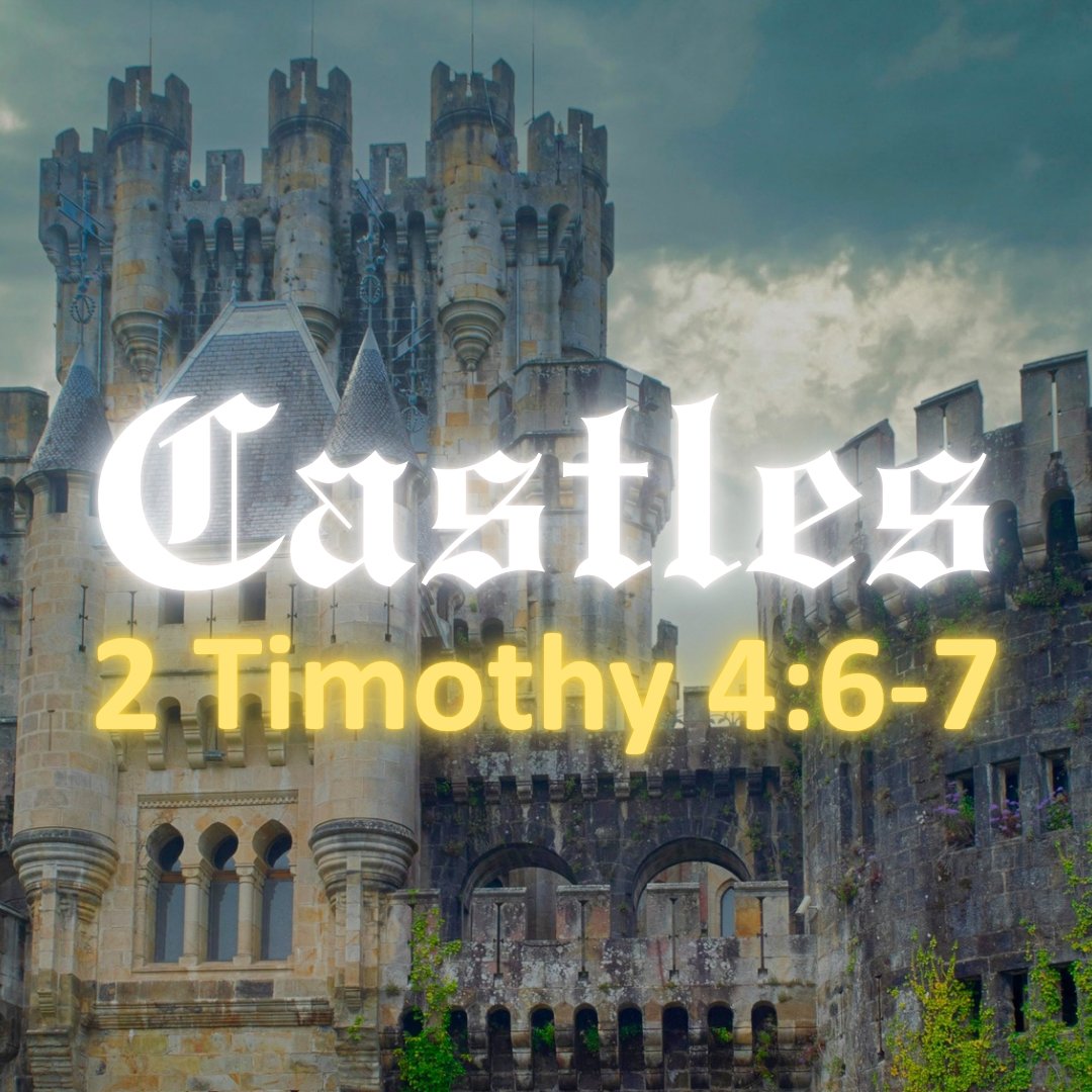 Castles - 2 Timothy 4:6-7 episode artwork