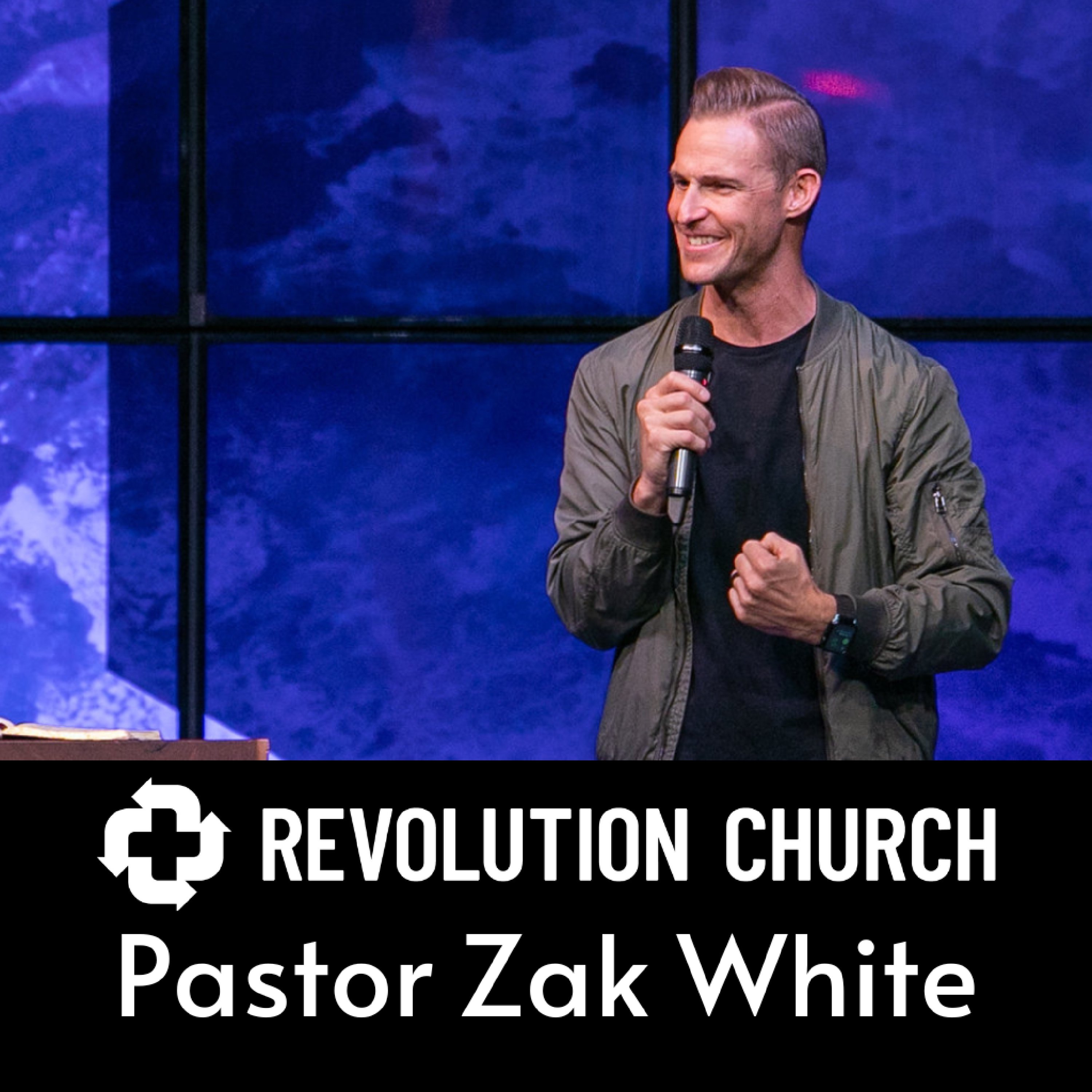 Revolution Church - Pastor Zak White REVYOURLIFE