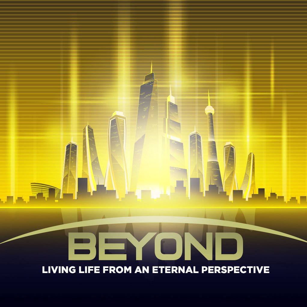 Beyond: Success From An Eternal Perspective