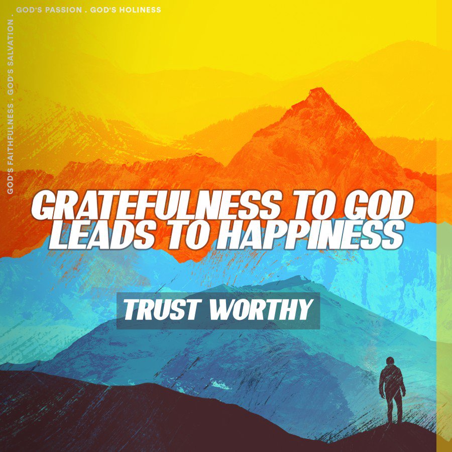 Trustworthy Week 6 : Rev Araneta | Gratefulness to God Leads to Happiness