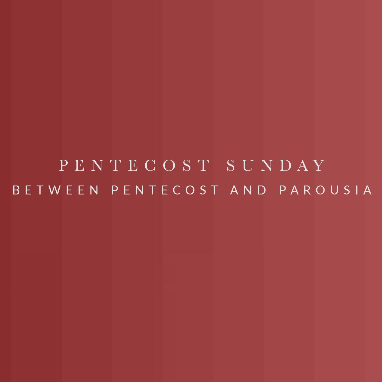 Between Pentecost and Parousia episode artwork