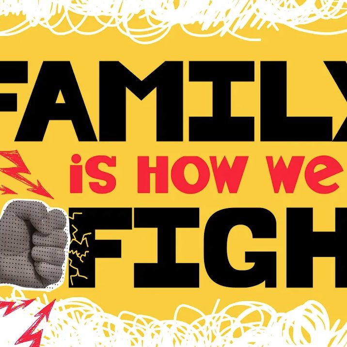 Family is How We Fight - Fathers Day 2025