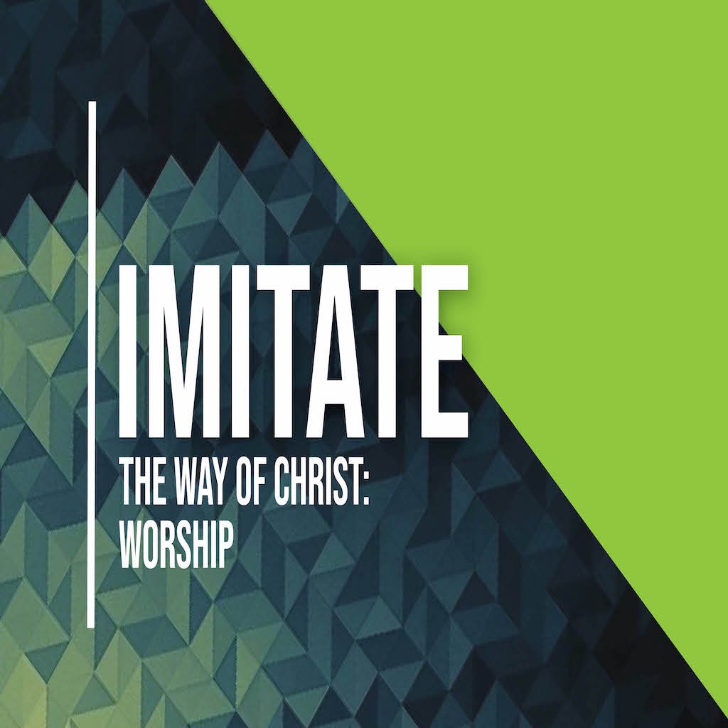IMITATE the Way of Christ: Worship episode artwork