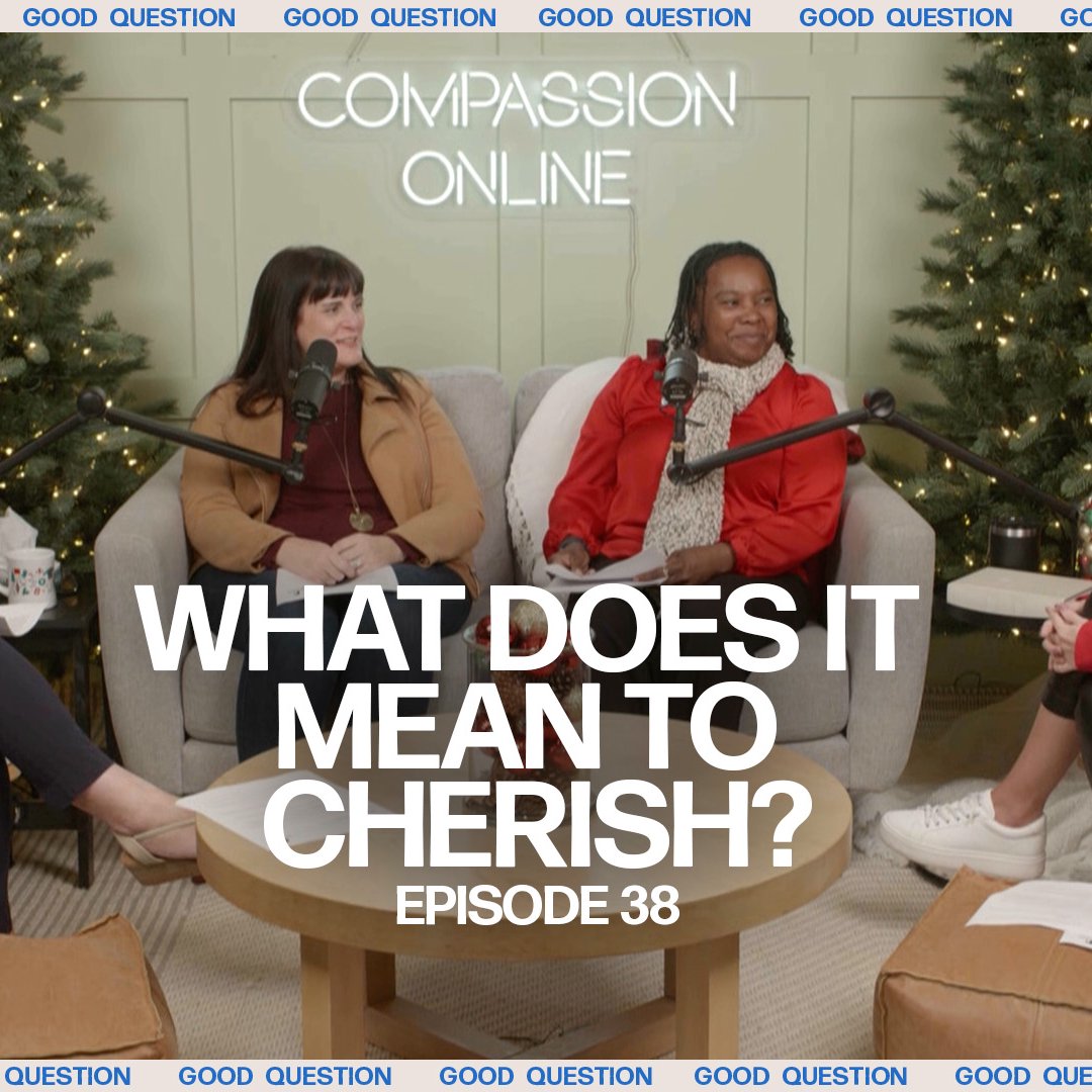 Good Question | What does it mean to cherish? | Episode 38