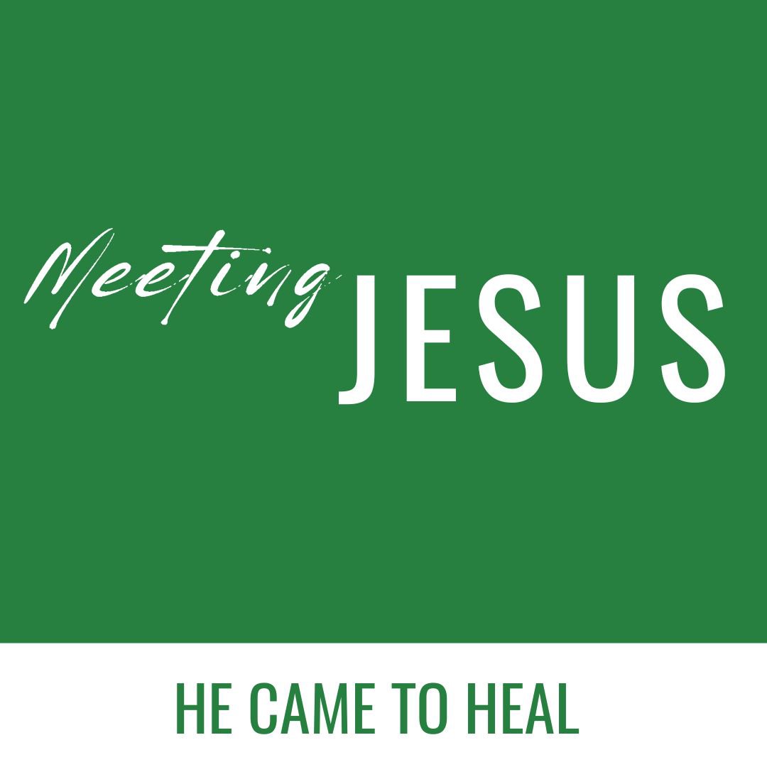 He Came to Heal
