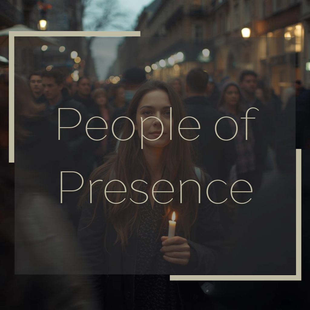 People of Presence: Week 2 People of Presence: Week 2