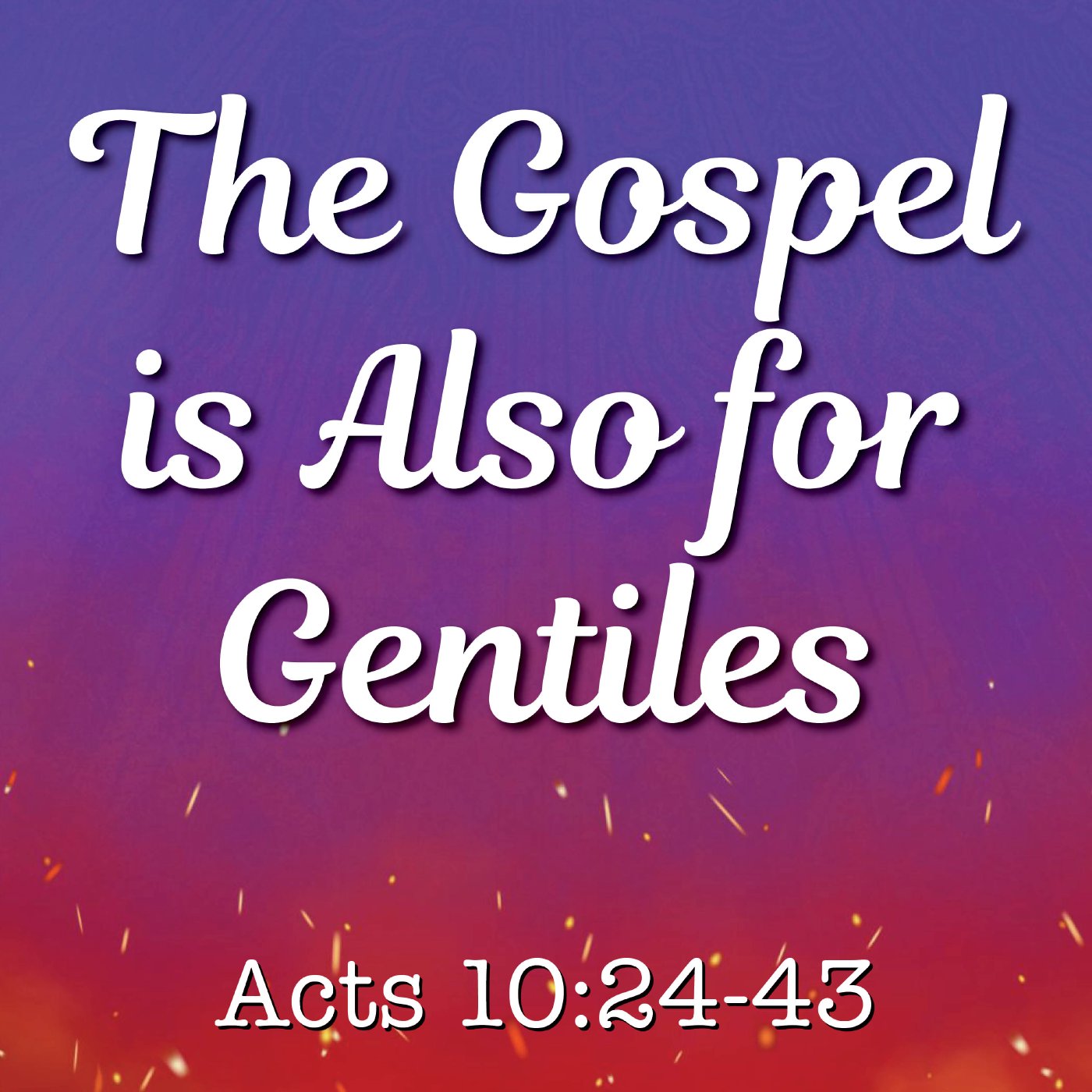 The Gospel is Also for Gentiles episode artwork